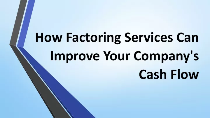 how factoring services can improve your company s cash flow