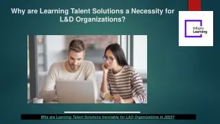 Why are Learning Talent Solutions a Necessity for L&D Organizations?