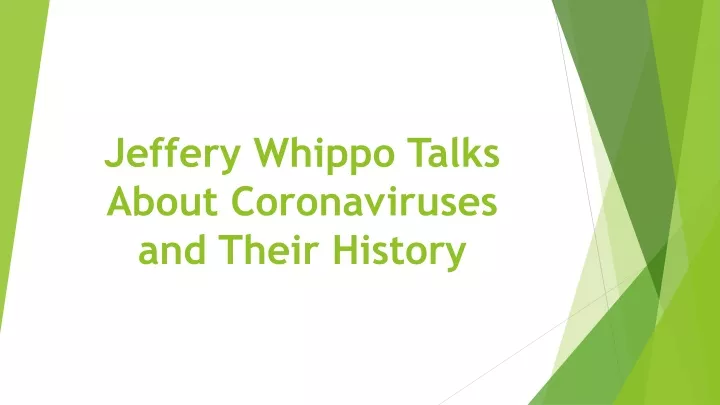 jeffery whippo talks about coronaviruses and their history