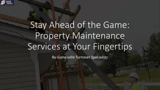 Stay Ahead of the Game Property Maintenance Services at Your Fingertips