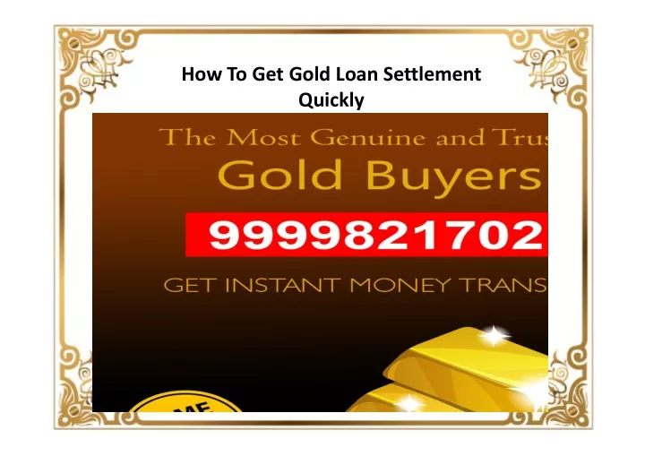 how to get gold loan settlement quickly