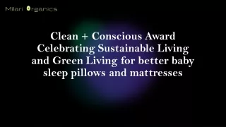 Clean   Conscious Award Celebrating Sustainable Living and Green Living for better baby sleep pillows and mattresses