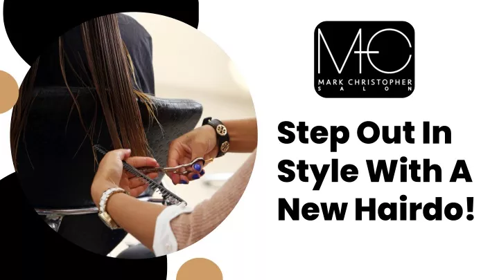 step out in style with a new hairdo