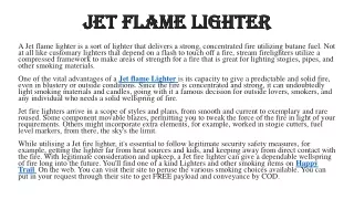 Jet Flame Lighter