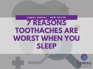 7 Reasons Behind Toothaches and Tips to Avoid Them | Lumos Dental