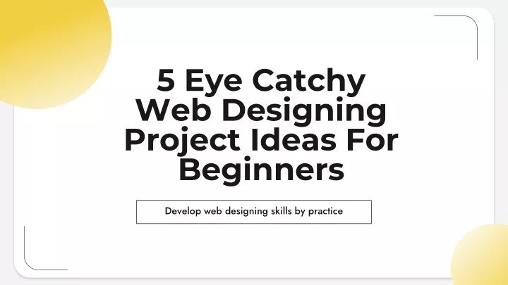 5 eye catchy web designing project ideas for beginners