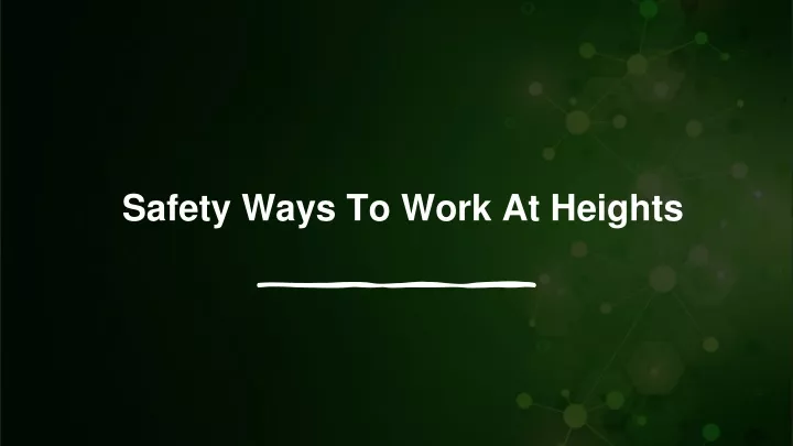 safety ways to work at heights