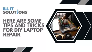 How to Repair a Laptop Yourself: Some Tips and Tricks
