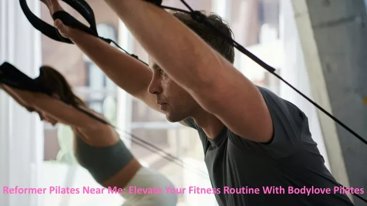 reformer pilates near me elevate your fitness