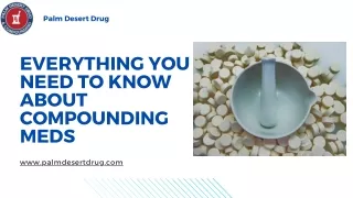 Everything You Need To Know About Compounding Meds