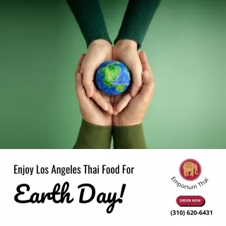Enjoy Los Angeles Thai food this Earth day