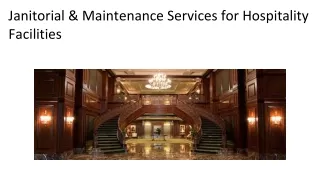 Janitorial & Maintenance Services for Hospitality Facilities