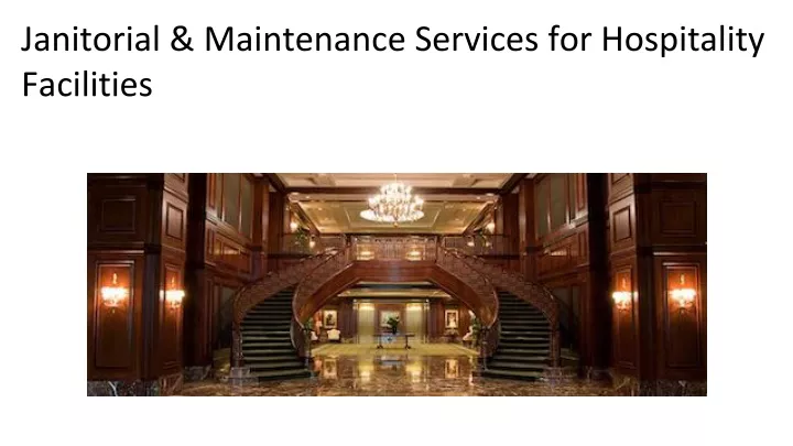 janitorial maintenance services for hospitality facilities