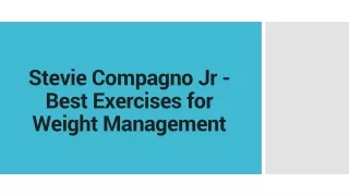 Stevie Compagno Jr - Best Exercises for Weight Management