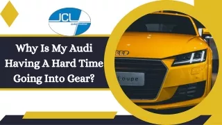 Why Is My Audi Having A Hard Time Going Into Gear