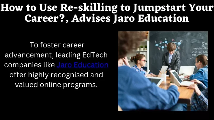 PPT - How To Use Re-skilling To Jumpstart Your Career, Advises Jaro ...