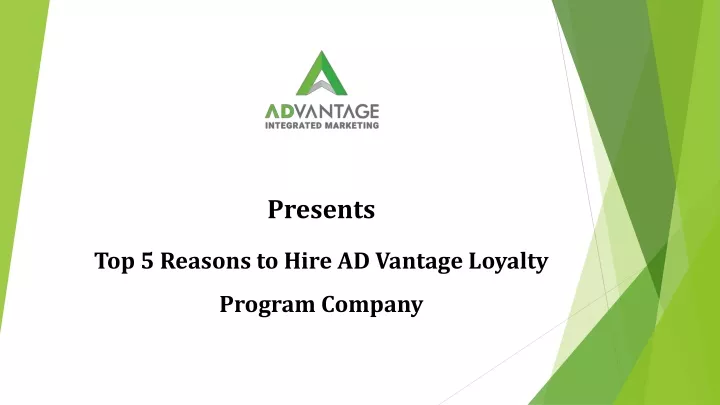 presents top 5 reasons to hire ad vantage loyalty