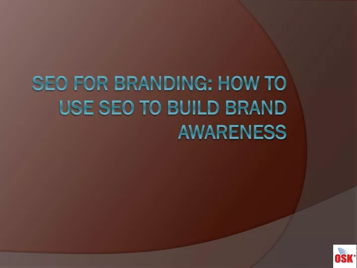 seo for branding how to use seo to build brand awareness
