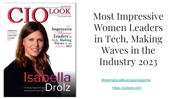 most impressive women leaders in tech making waves in the industry 2023