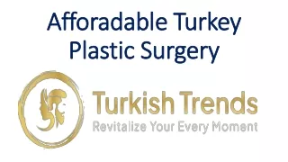 Afforadable Turkey Plastic Surgery