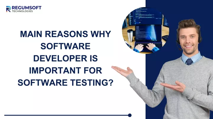 main reasons why software developer is important