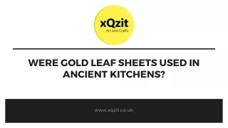 Were Gold Leaf Sheets Used In Ancient Kitchens