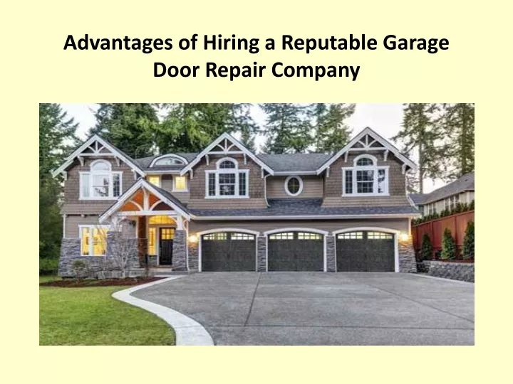 advantages of hiring a reputable garage door