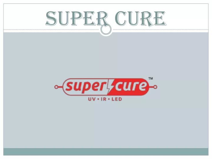 super cure