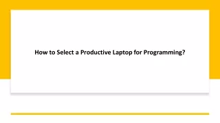 How to select a Productive Laptop for Programming