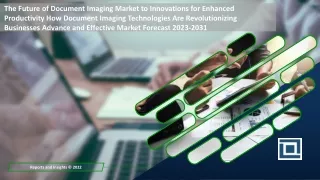 The Future of Document Imaging Market to Innovations for Enhanced Productivity