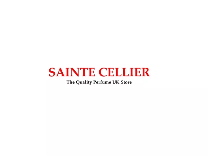 sainte cellier the quality perfume uk store