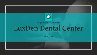 LuxDen Dental Center