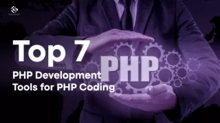 Top 7 PHP Development Tools for PHP Coding