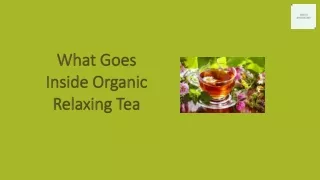 what goes inside organic relaxing tea