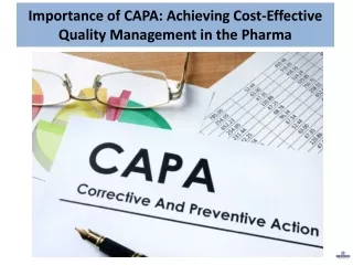 Importance of CAPA Achieving Cost Effective Quality Management in the Pharma