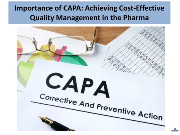 importance of capa achieving cost effective quality management in the pharma