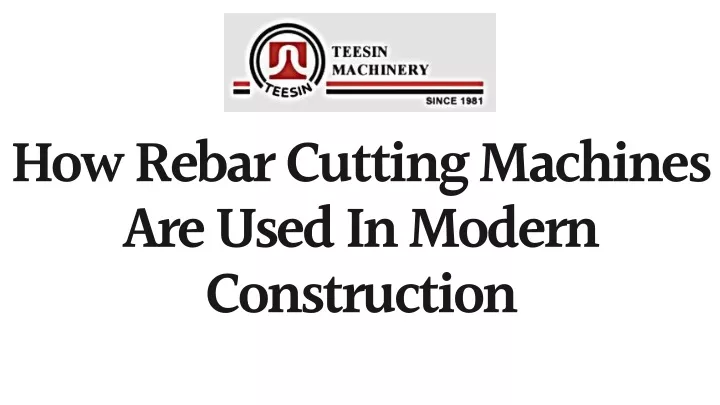 how rebar cutting machines are used in modern