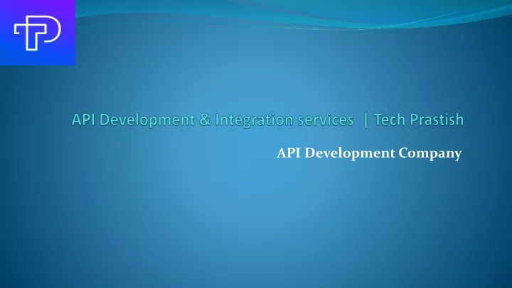 api development integration services tech prastish