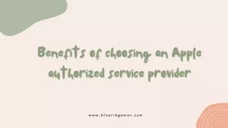 Benefits of choosing an Apple authorized service provider