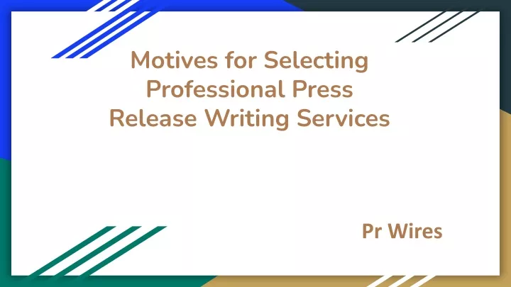 motives for selecting professional press release