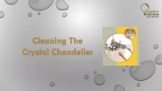 Cleaning The Crystal Chandelier
