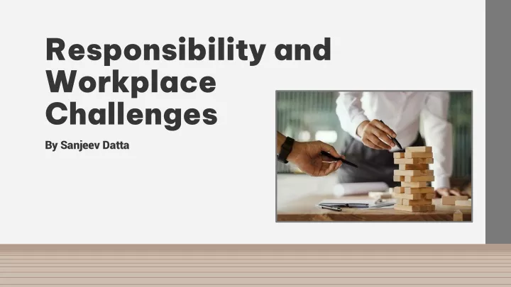 responsibility and workplace challenges