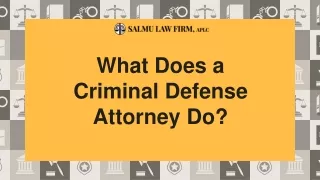 what does a criminal defense attorney do