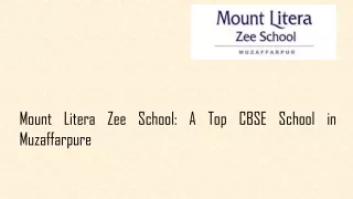 Mount Litera Zee School: A Top CBSE School in Muzaffarpure