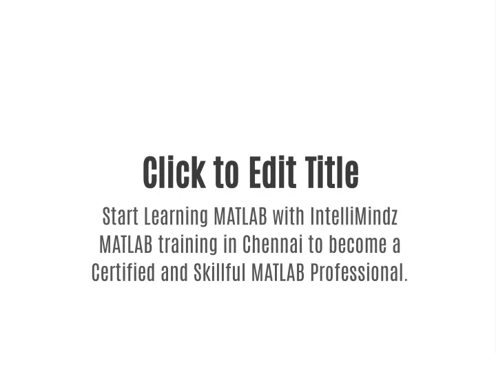 click to edit title start learning matlab with