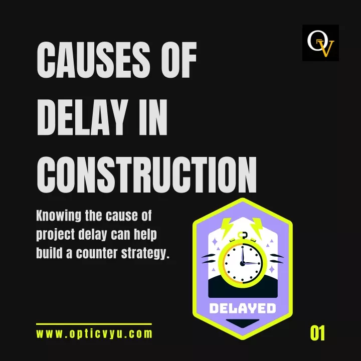 causes of delay in construction knowing the cause