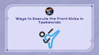 ways to execute the front kicks in taekwondo