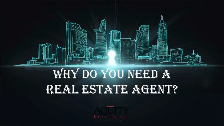 why do you need a real estate agent