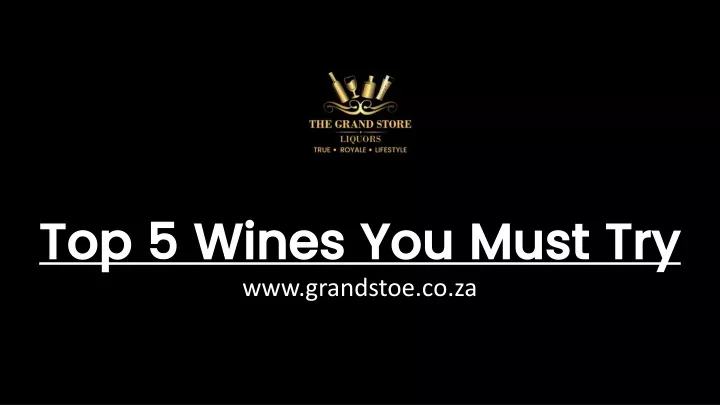 top 5 wines you must try