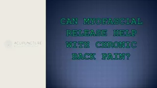 Can Myofascial Release Help With Chronic Back Pain?